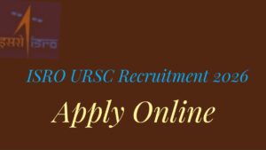 ISRO URSC Recruitment 2026