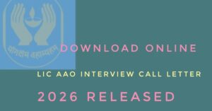LIC AAO Interview Call Letter 2026 