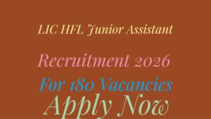 LIC HFL Junior Assistant Recruitment 2026 