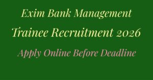 Exim Bank Management Trainee Recruitment 2026