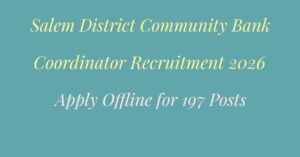 Salem District Community Bank Coordinator Recruitment 2026 Notification Out: 