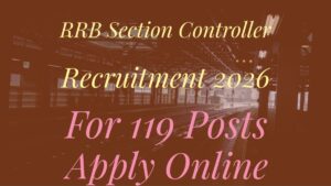 RRB Section Controller Recruitment 2026