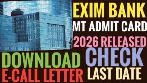 Exim Bank MT Admit Card 2026 Released