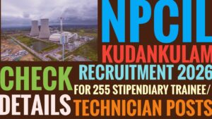 NPCIL Kudankulam Recruitment 2026