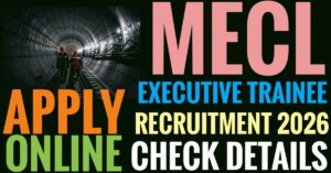 MECL Executive Trainee Recruitment 2026
