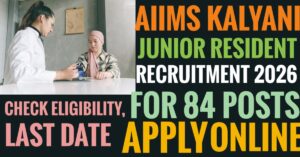 AIIMS Kalyani Junior Resident Recruitment 2026
