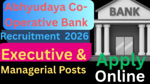 Abhyudaya Co-Operative Bank Recruitment 2026