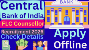 Central Bank of India FLC Counsellor Recruitment 2026
