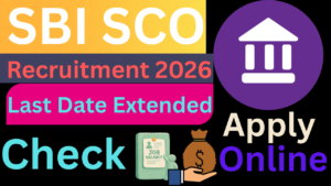 SBI SCO Recruitment 2026 -Last Date Extended 