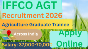 IFFCO AGT Recruitment 2026